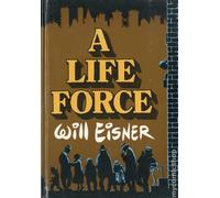 A Life Force (Will Eisner Library)
