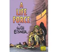 A Life Force (Will Eisner Library)