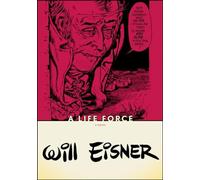 A Life Force (Will Eisner Library (Hardcover))