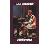 A Life in Ashes and Glory: A Story of Power, Scandal, and Survival of Jerry Lee Lewis