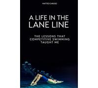 A Life In The Lane Line: The Lessons That Competitive Swimming Taught Me