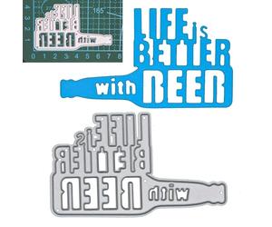 A 'Life is Better with Beer' Sentiments Metal Cutting Die, Card Making, Paper Crafts, Scrapbooking, I8