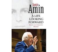 A Life Looking Forward: Memoirs of an Independent Marxist