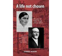 A Life Not Chosen: The Story of Ethlyn Trapp and Her Father
