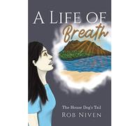 A Life of Breath: The House Dog's Tail