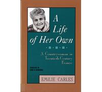 A Life of Her Own: A Countrywoman in Twentieth-Century France