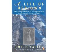 A Life of Her Own: A Countrywoman in Twentieth-Century France: The Transformation of a Countrywoman in 20th-Century France