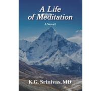 A Life of Meditation: A Novel