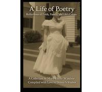 A Life of Poetry: Reflections of Faith, Family, and Life’s Colors