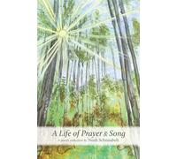 A Life of Prayer & Song: A poetry collection