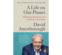 A Life on Our Planet: My Witness Statement and a Vision for the Future by David