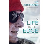 A Life on the Edge: Memoirs of Everest and Beyond - anniversary edition