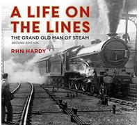 A Life on the Lines: The Grand Old Man of Steam