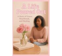 A Life Poured Out