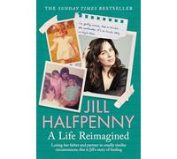 A Life Reimagined : My Journey of Hope in the Midst of Loss