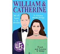 A Life Story: William and Catherine: (A Life Story)