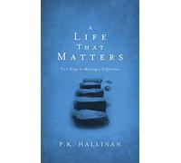 A Life That Matters - Five Steps to Making a Difference