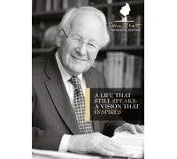 A Life That Still Speaks: A Vision That Inspires (In Memory of John Stott)