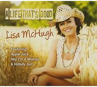 A Life That's Good by Lisa McHugh