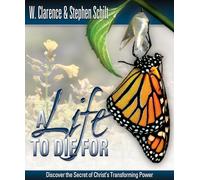 A Life to Die for: Discover the Secret of Christ's Transforming Power