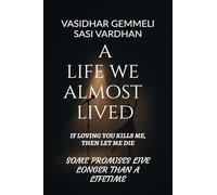 A Life We Almost Lived: If Loving You Kills Me, Then Let Me Die