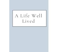 A Life Well Lived: A Funeral Guest Book for Memorial Services & Celebrations of Life - A Modern Style Keepsake for Meaningful Reflections - Sky Blue Hardcover