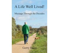 A Life Well Lived!: Musings Through the Decades