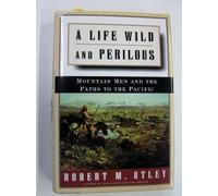 A Life Wild and Perilous