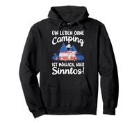 A life without camping is possible but meaningless Pullover Hoodie
