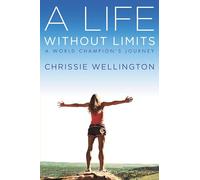A Life Without Limits: A World Champion's Journey