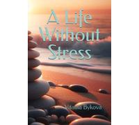 A Life Without Stress