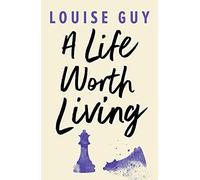 A Life Worth Living