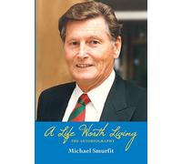 A Life Worth Living: The Autobiography