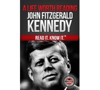 A Life Worth Reading John Fitzgerald Kennedy
