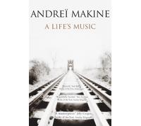 A Life's Music : 'Moving, haunting . . . a mini-masterpiece' - William Boyd, Guardian