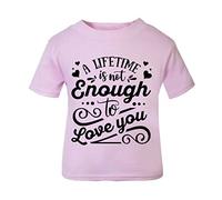 A Lifetime is not Enough to Love You (Romantic Quotes for Couples, Anniversary) Short Sleeve Cotton Toddler t Shirt, 1-2 Years, Pastel Pink