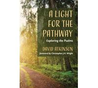 A Light for the Pathway: Exploring the Psalms