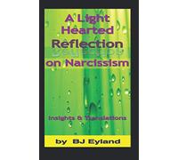 A Light-Hearted Reflection on Narcissism: Insights and Translations