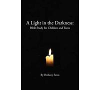 A Light in the Darkness: Bible Study for Children and Teens