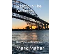 A Light in the Darkness: Daily Spiritual Devotionals