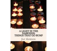A Light in the Darkness: Things That Go Bump: Volume 1