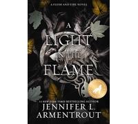 A Light in the Flame Special Edition: Volume 2 (Flesh and Fire)