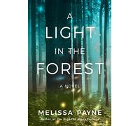 A Light in the Forest: A Novel