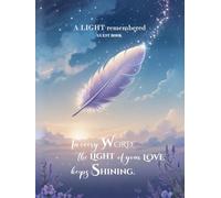 A Light Remembered: Funeral Guest Book for Celebration of Life, Memorial Service, or Condolence Gathering: 120 pages | 8.25 x 11 Inch