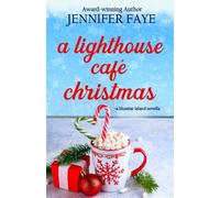 A Lighthouse Café Christmas: A Second Chance Small Town Romance (The Bell Family of Bluestar Island)