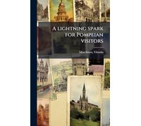 A lightning spark for Pompeian visitors