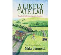 A Likely Tale, Lad : Laughs & Larks Growing Up in the 1970s