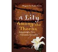 A Lily Among the Thorns: Imagining a New Christian Sexuality