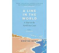 A Line in the World: A Year on the North Sea Coast
