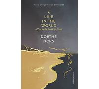 A Line in the World: A Year on the North Sea Coast